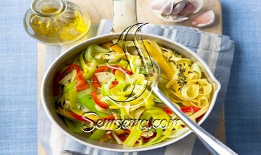 مكرونة تالياتيلي مع الكرّاث والفليفلة لرجيم مثالي