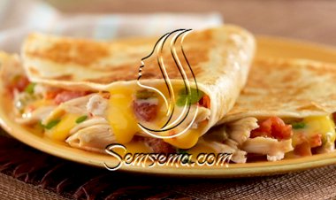 طريقة عمل كساديا الدجاج